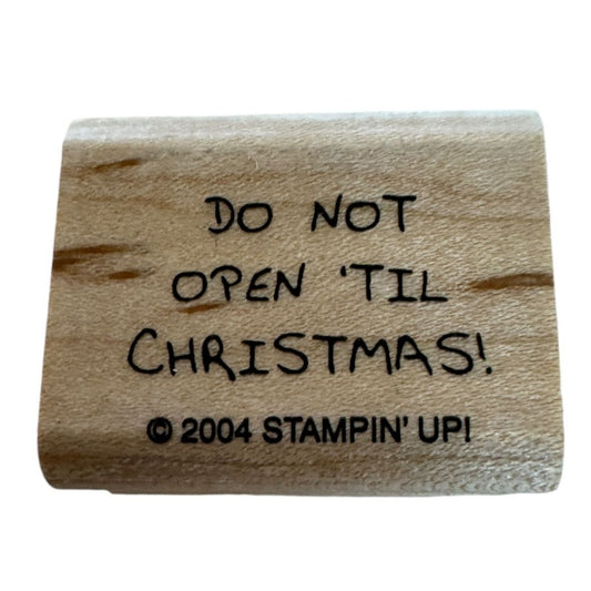 Stampin Up Rubber Stamp Do Not Open Til Christmas Gift Tag Card Making Words