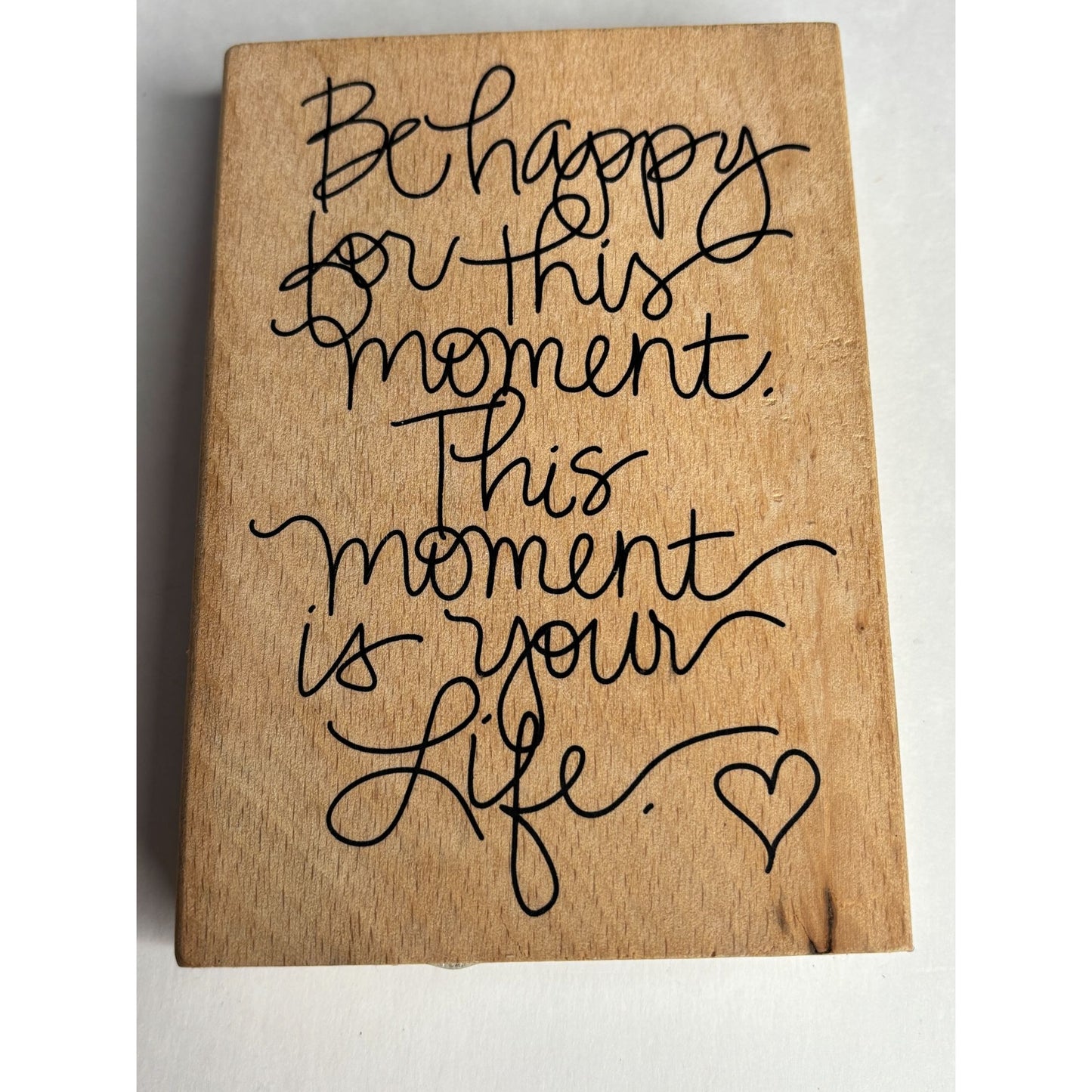 Hampton Art Ditto Rubber Stamp Be Happy For This Moment Life Card Making Words