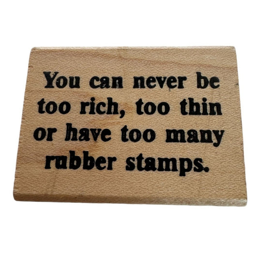 Rubber Baby Buggy Bumpers Stamp You Can Never Be Too Rich Too Thin Funny Humor