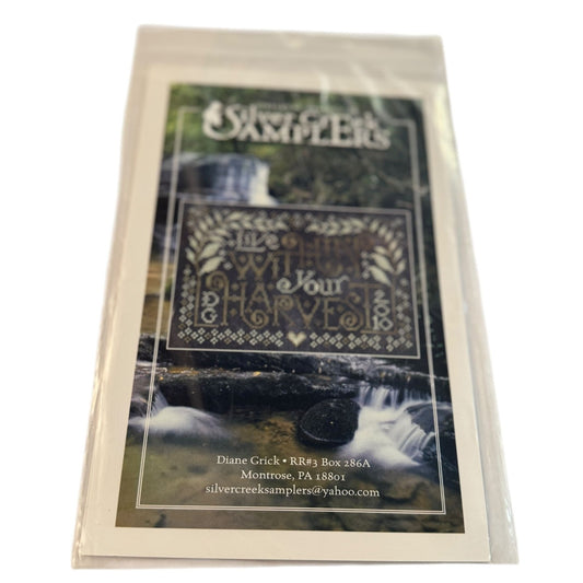 Silver Creek Samplers Counted Cross Stitch Pattern Live Within Your Harvest