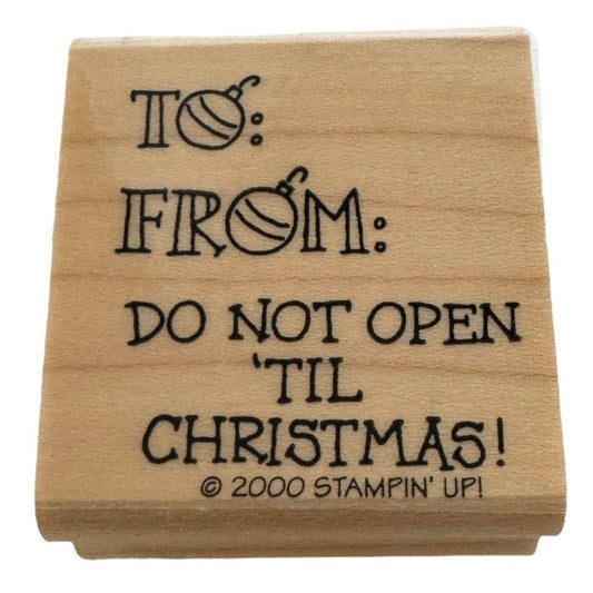 Stampin Up Rubber Stamp Do Not Open Until Christmas To From Gift Tag Card Making